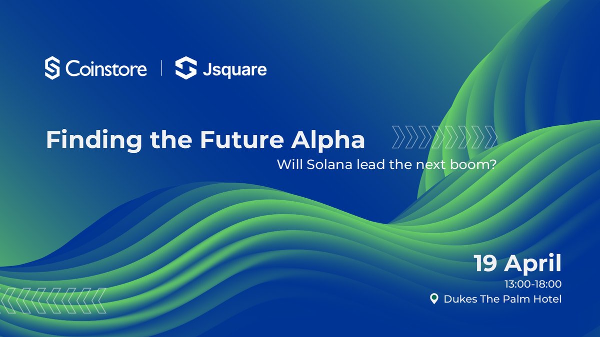 In Dubai, witness the emergence of a new public chain! On April 19, Coinstore and @jsquare_co, in collaboration with the co-organizer @DFG__Official, will host 'Finding the Future Alpha: Will Solana Lead the Next Boom?' This forum will gather the industry's top VC, explore the…