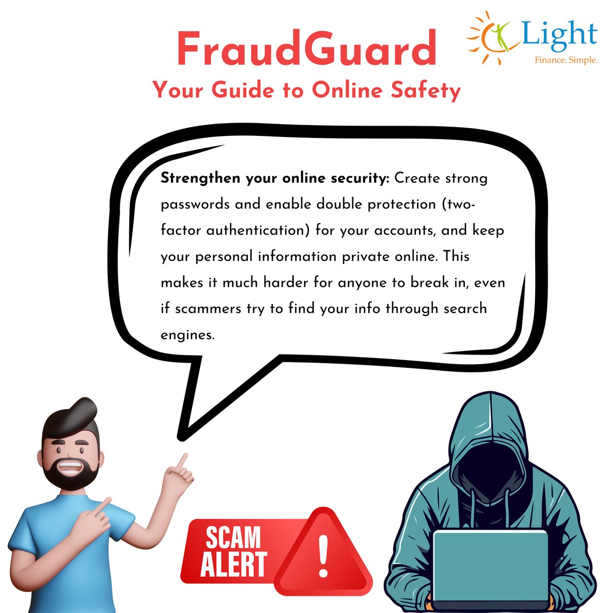 Strengthen your online security!  Use strong passwords, enable two-factor authentication, and don't share your personal information! 
#WeAreLight #LifeAtLight #TeamLight #CyberSafetyFirst #PasswordStrength #twofactorauthentication #PrivacyMatters #ProtectYourselfOnline