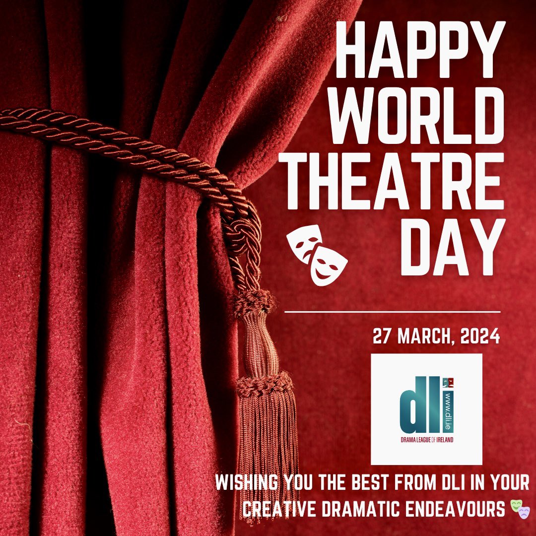 Wishing you all the very best from Drama League of Ireland with your dramatic endeavours on World Theatre Day - and every day! 🎭🍀 #worldtheatreday #WorldTheaterDay #theatrelife #ourcommunity