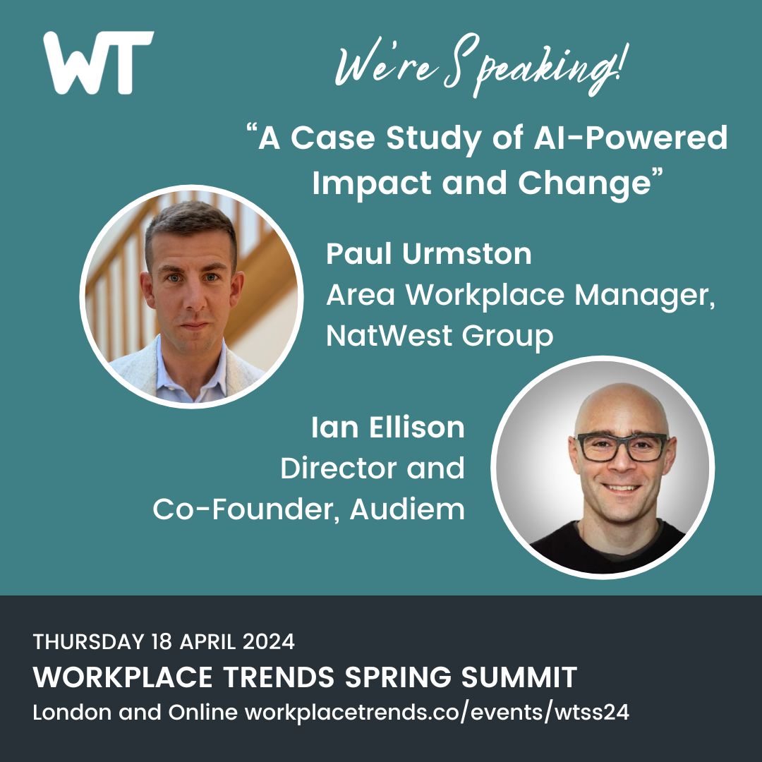 Join Paul Urmston, NatWest Group and @ianellison, Audiem at the #Workplace Trends Spring Summit on 18 April. Their session? 'Workplace Experience Insights at NatWest – A Case Study of AI-Powered Impact and Change'. All details at tinyurl.com/2dhrjrmb