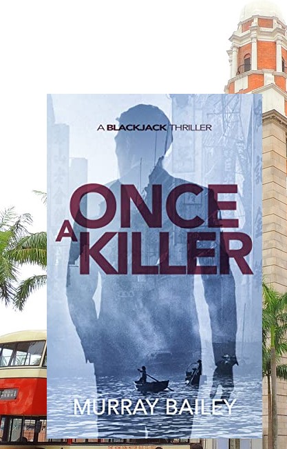 📚'A #Mystery #Thriller set in Hong Kong during the 1950s.' Rosie's #BookReview of Once A Killer by @MurrayBaileybks Full review here wp.me/p2Eu3u-kkH