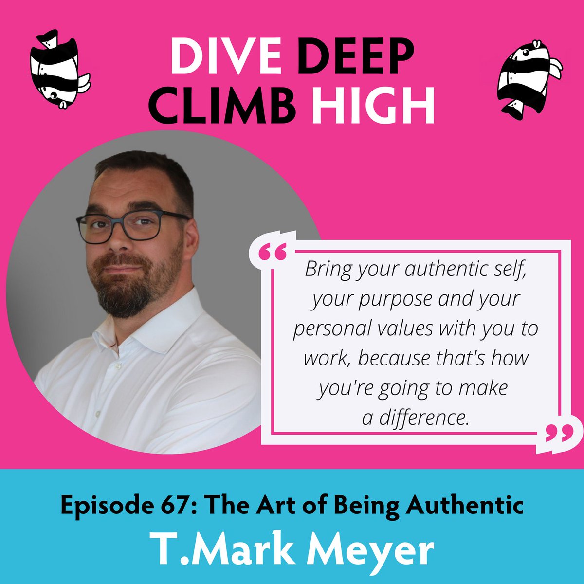 Out now, Episode 67 of the Dive Deep, Climb High podcast; The Art of Being Authentic with T.Mark Meyer @troelsmarkmeyer. 🎧 Listen to this fascinating conversation at: bit.ly/3YfgcjO #authenticity #authenticleadership #leadershiptips #selfesteem