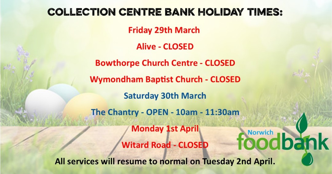 During the Easter Bank Holiday our Office and Warehouse will be CLOSED on Monday 29th March & Friday 1st April. We are grateful to our volunteers in our Chantry distribution centre for remaining open as usual on Saturday 30th March. #NorwichSupport #BankHoliday