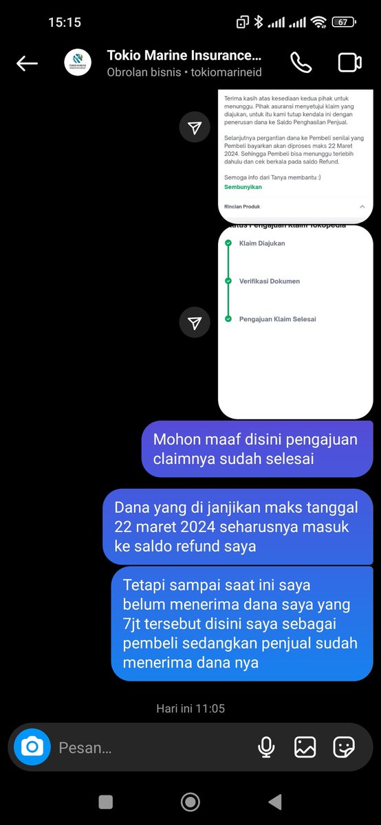 RichieApriles's tweet photo. BUKTI CHAT SAMA PIHAK ASURANSI BAHWA KLAIM SUDAH DI SETUJUI

INI TOKOPEDIA EMANG SUKA NAHAN DANA DANA REFUND ORANG LAIN ATAU GIMANA? @tokopedia @TokopediaCare 

BUANG BUANG WAKTU KALAU URUSAN BARANG HILANG SAMA MARKETPLACE SATU INI https://t.co/J4Co1Dk1Lg