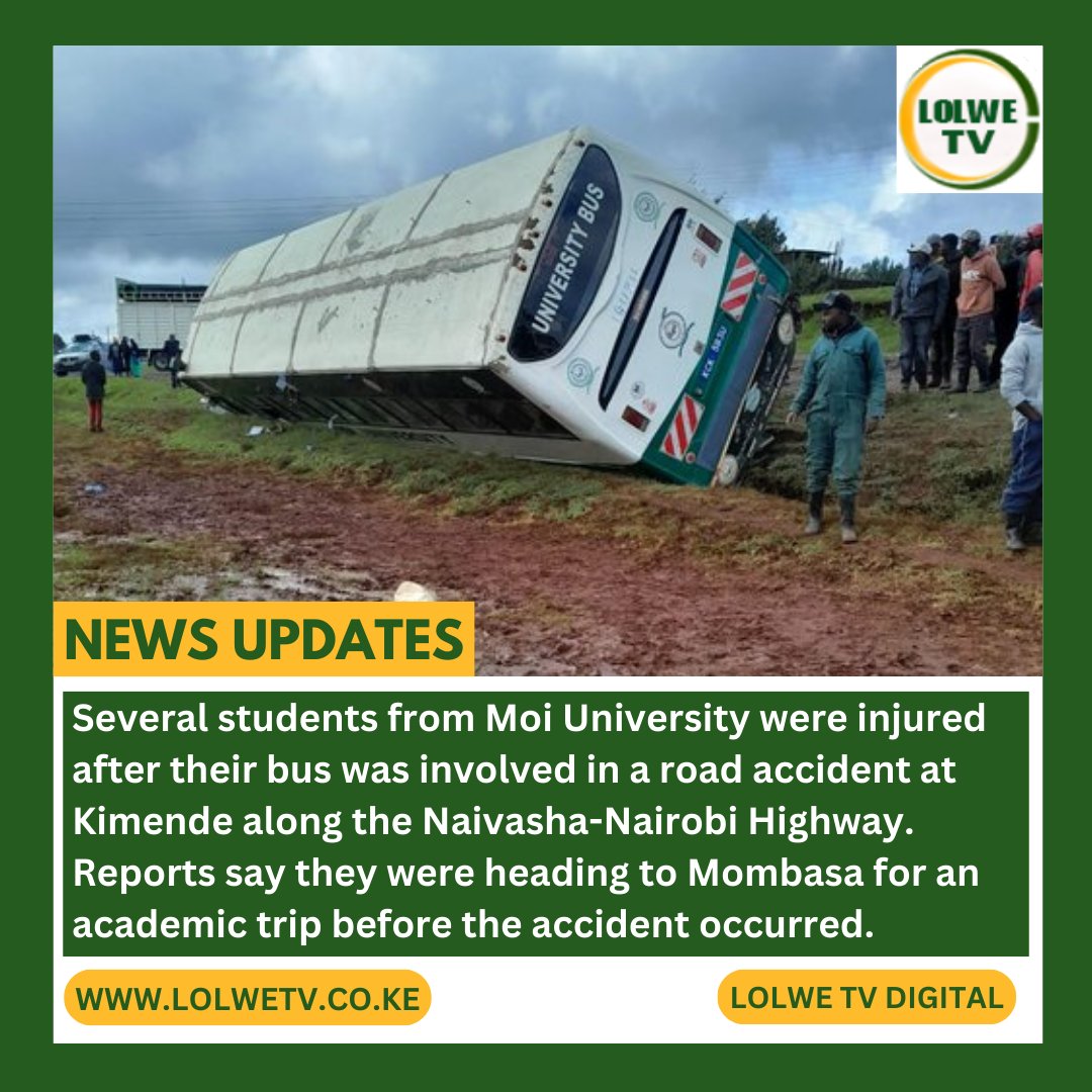 Several students from Moi University were injured after their bus was involved in a road accident at Kimende along the Naivasha-Nairobi Highway