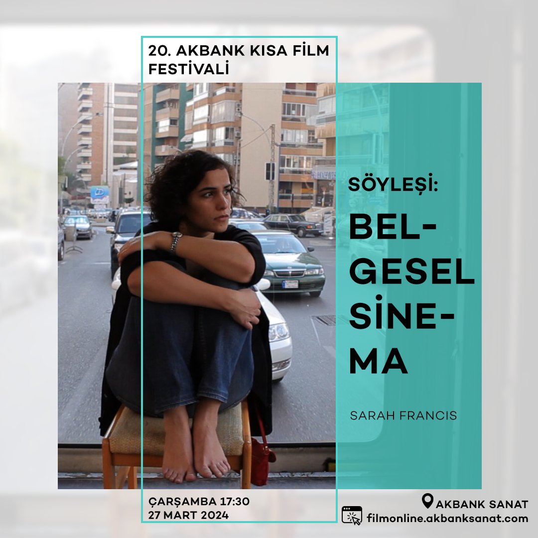 20. Akbank Kısa Film Festivali kapsamında Beyrut kökenli yönetmen ve sanatçı Sarah Francis, 27 Mart Çarşamba günü saat 17:30’da “Belgesel Sinema” başlıklı söyleşisi ile Akbank Sanat’ta. Festivalde buluşmak üzere.