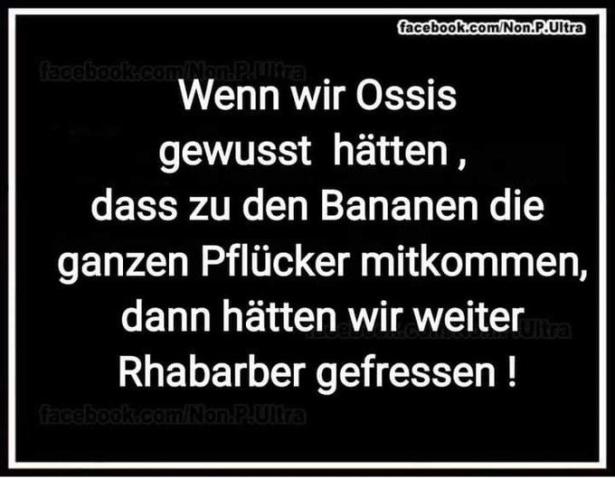 Frage von einem WESSI an OSSIS:
Stimmt der Bild-Text mit Ihrer Lebenserfahrung überein ??