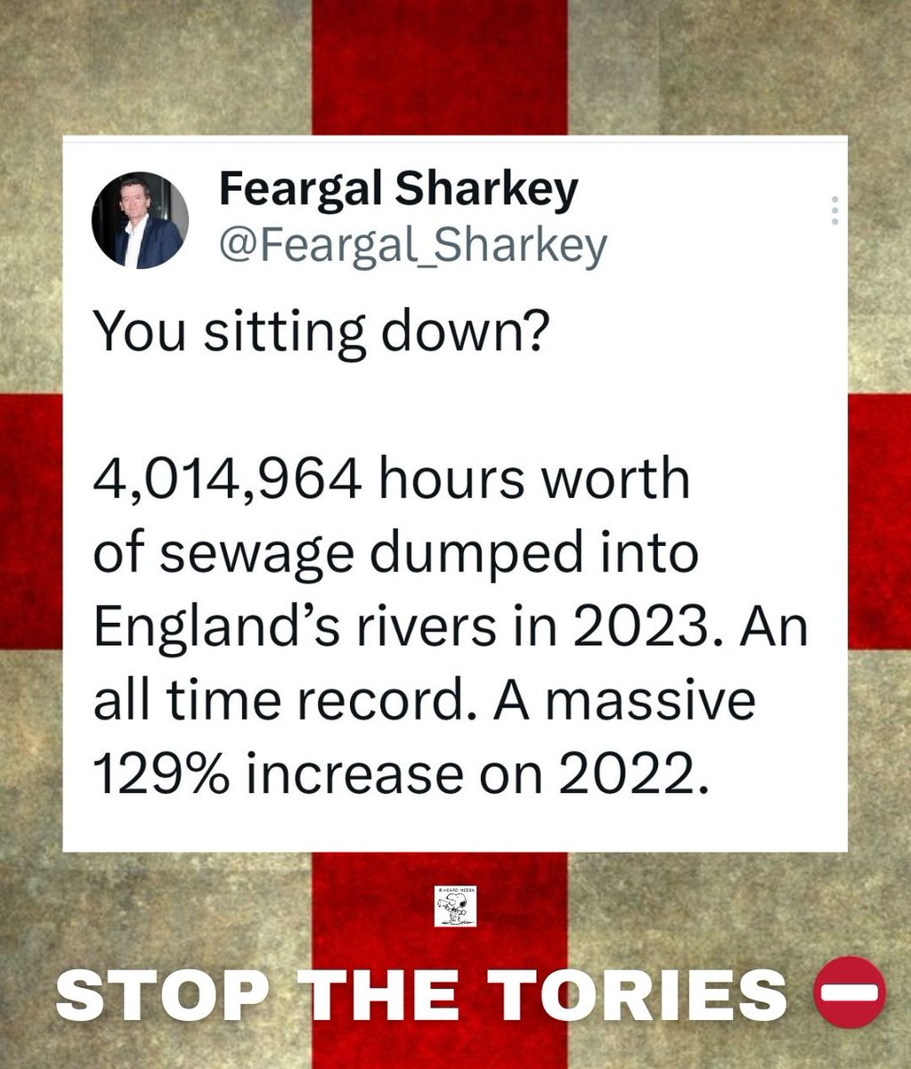 More than 4m hours of raw sewage discharges poured into rivers and seas in England last year, a 129% increase on the previous 12 months!

#RishiSunak
#SewageScandal
#TorySewageParty
#ToryCriminals
#StopTheTories
#cutthecrap
#endsewagepollution
#ToriesOut629
#RenationaliseWater ⬅️