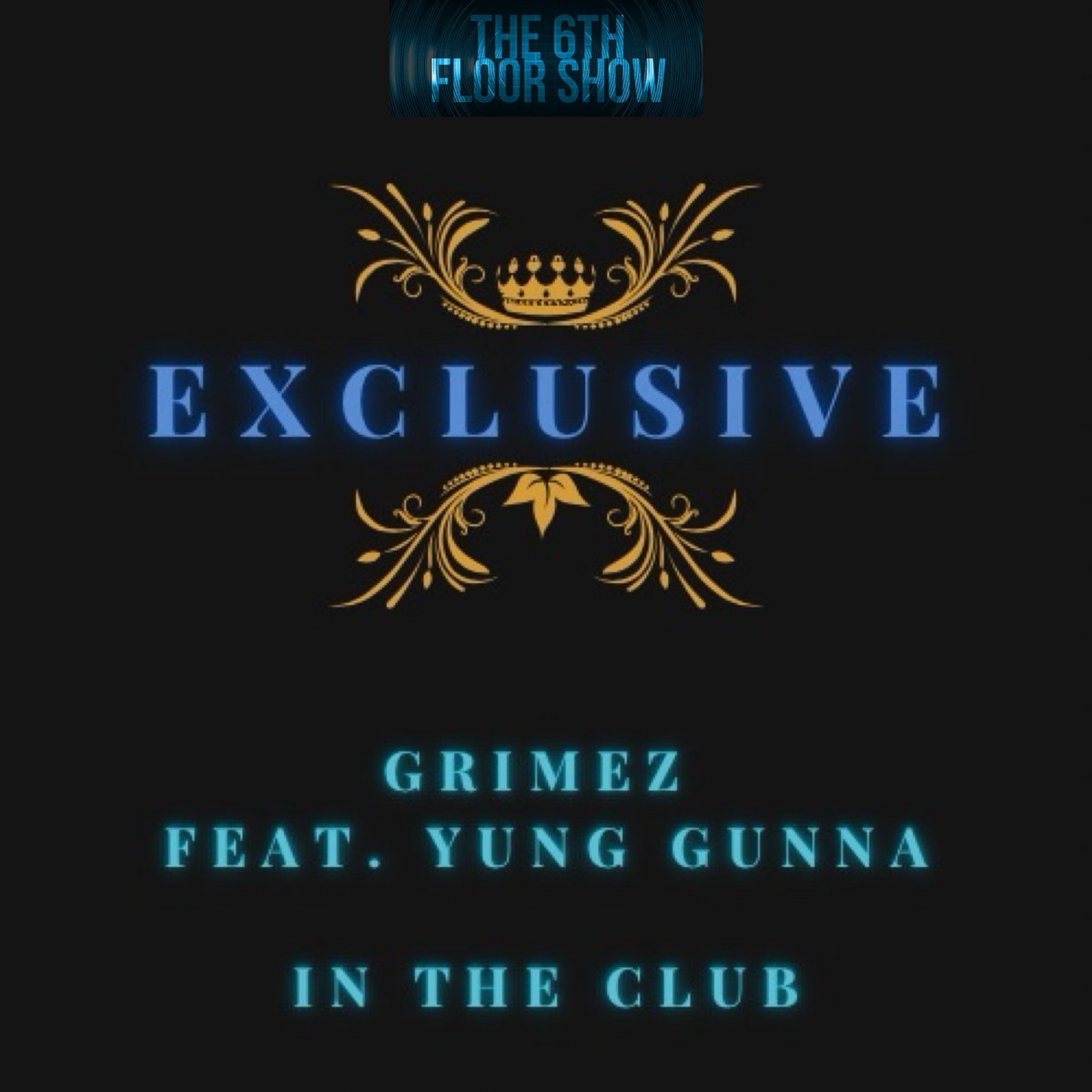 The #Exclusive for #Episode232 is... 

<a href="/grimesVET/">Grimez</a> feat. Yung Gunna - #InTheClub 

#The6thFloorShow