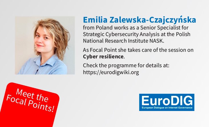 Meet the Focal Point! In our current newsletter, you can find out more about Emilia Zalewska-Czajczyńska, who leads the session planning of Main Session 1, Subtopic 2: Cyber Resilience at #EuroDIG2024 eurodig.org/eurodig-news-1…
