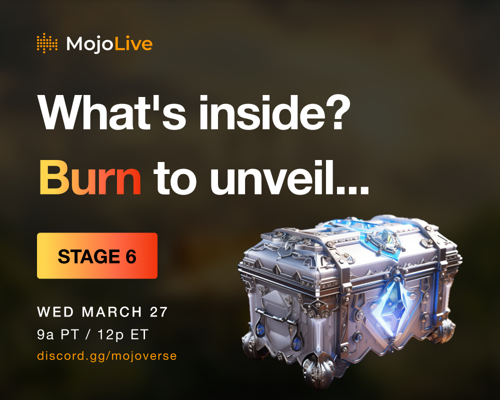🚨 30 MINS TIL CHEST BURN!

Join us for a chance to win Magic Chests, play for prizes and have some fun with the Mojoverse crew!

Tune in ✨LIVE✨ from discord.gg/mojoverse
