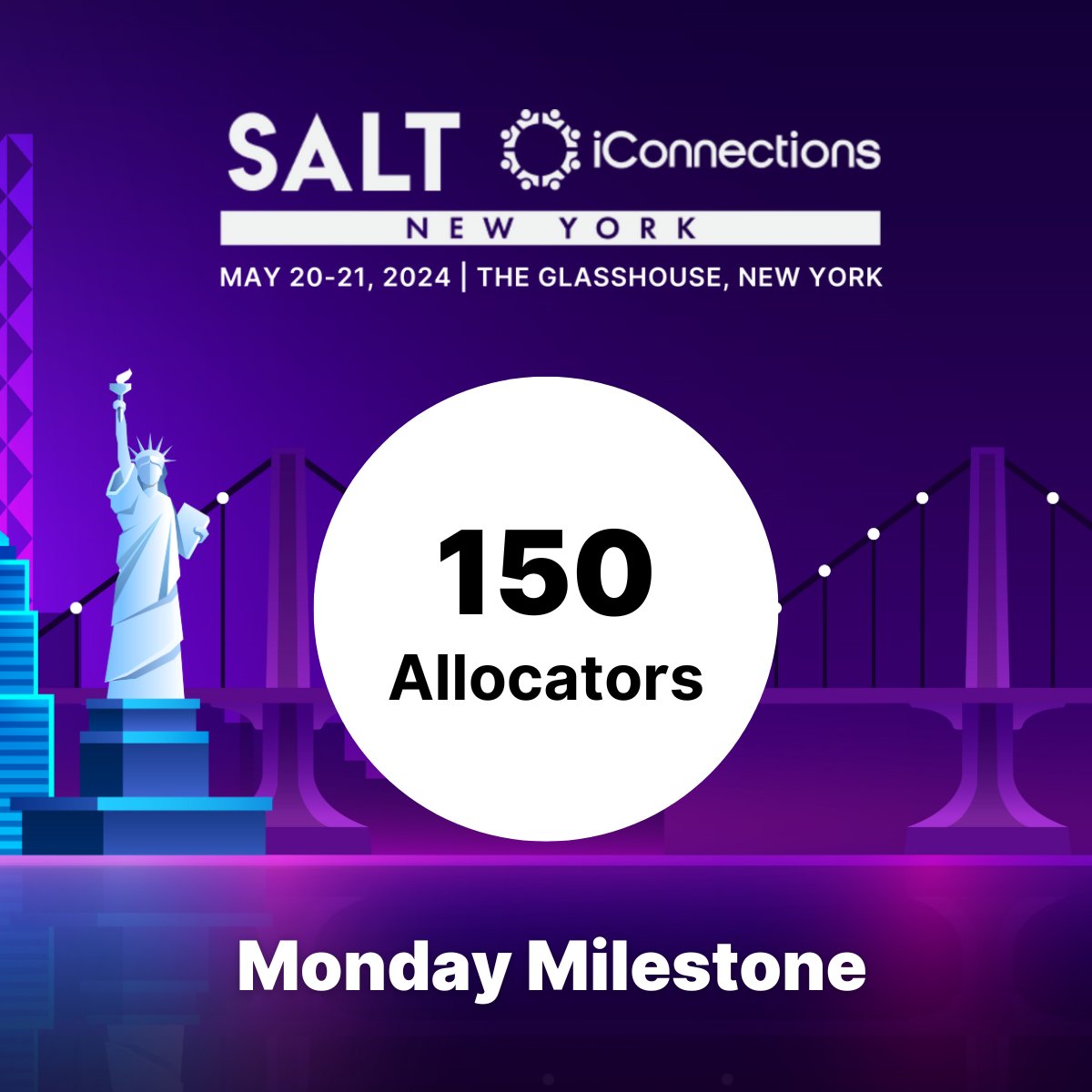 🎉 Monday Milestone | SALT iConnections New York 2024: 150 Allocators Confirmed!

We are eager to announce that over 150 allocators from across the industry have already registered! 🌎
 
#SALTiConnectionsNY2024 #AlternativeInvestments @SALTConference