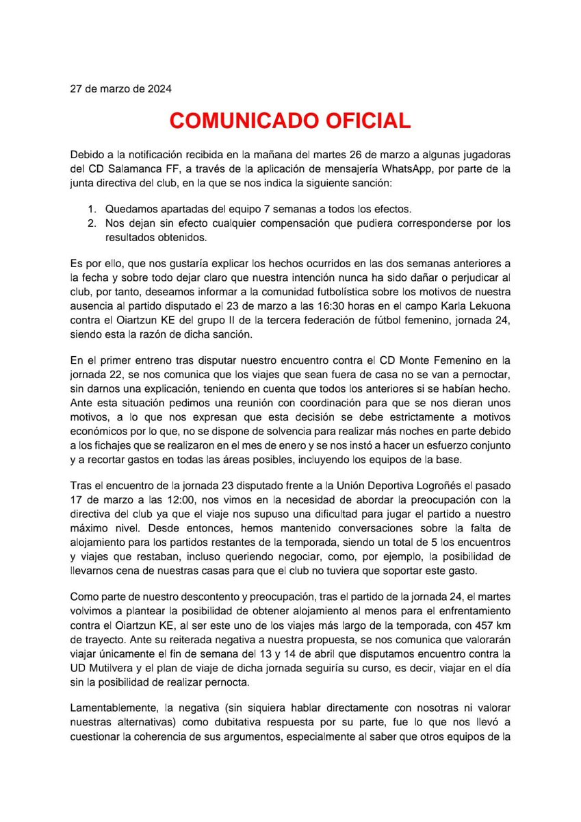 Erafutbolfem's tweet photo. ✍️ Comunicado oficial de 9 jugadoras del CD Salamanca FF de 3ªRFEF, tras recibir una sanción del club por no presentarse en el último partido

‼️  Denuncian que desde el club les comunicaron que en los encuentros fuera de casa, incluidos viajes de más de 400 km, no iban a pernoctar e iban a viajar en el mismo día de partido, aludiendo motivos económicos

🗣️"Tras el encuentro de la jornada 23 disputado frente a la UD Logroñés el pasado 17 de marzo, nos vimos en la necesidad de abordar la preocupación con la directiva del club ya que el viaje nos supuso una dificultad para jugar el partido a nuestro máximo nivel"

🗣️"Como parte de nuestro descontentos y preocupación, tras el partido de la jornada 24, volvimos a plantear la posibilidad de obtener alojamiento al menos para el enfrentamiento contra el Olartzun KE, al ser uno de los viajes más largos de la temporada"

🗣️"Después de una larga evaluación y ante la falta de una solución adecuada, tomamos la difícil decisión de no viajar en señal de protesta por las condiciones y el trato recibido no sólo en esta situación, sino a lo largo de toda la temporada. (...) Tras comunicar nuestra intención de no viajar, no obtenemos ninguna respuesta"

🗣️"No podemos permitir que un hobby como es el fútbol se convierta en algo negativo, teniendo que sacar adelante también estudios y trabajos que son nuestro día a día"