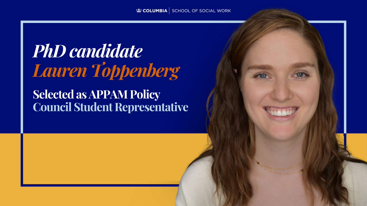 ColumbiaSSW's tweet image. #CSSW PhD student Lauren Toppernberg has been selected to serve on the Association for Public Policy Analysis (APPAM) Policy Council as a student representative. Congratulations to Lauren on this well-deserved accomplishment!