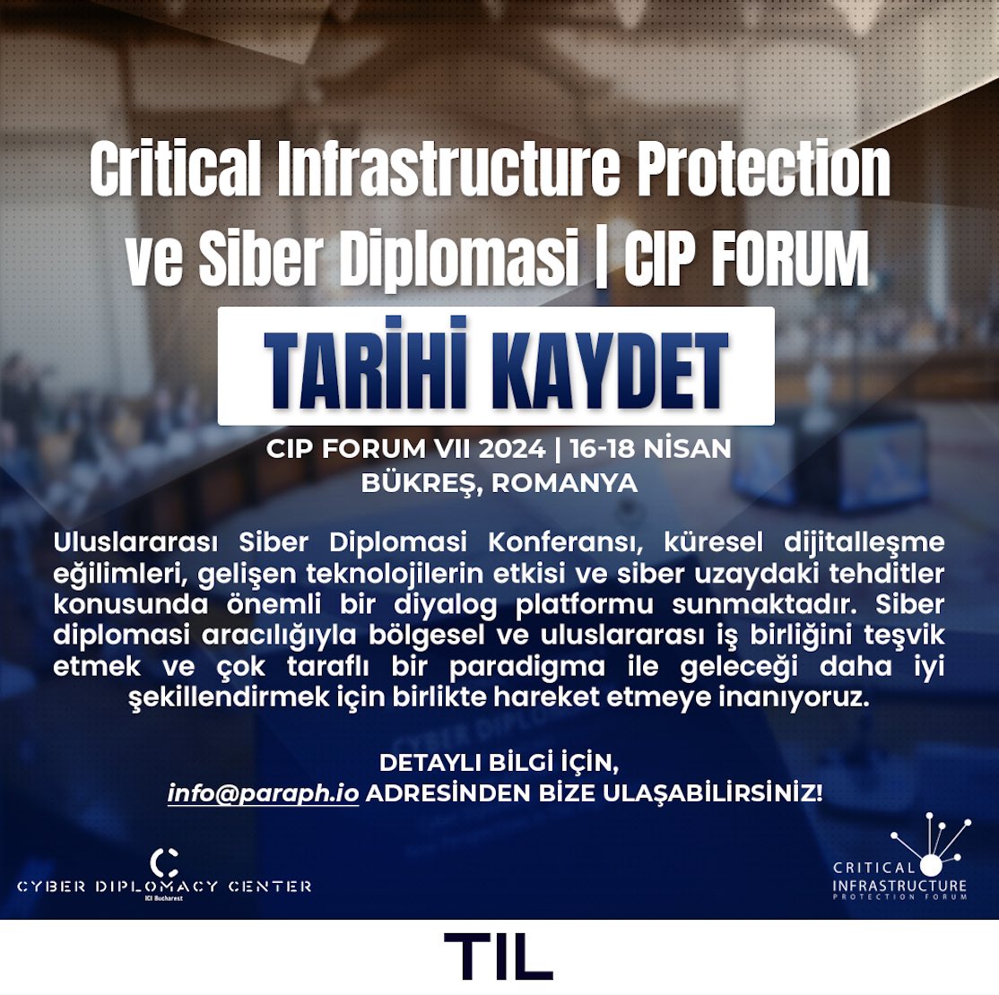 🌐 Uluslararası Siber Diplomasi Konferansı 🌐

Siber diplomasi alanındaki liderler ve uzmanlar için yüksek düzeyli bir buluşma! Küresel dijitalleşme trendlerinden, siber uzaydaki tehditlere kadar her konuyu ele alacağımız bu etkinlikte, iş birliği ve geleceği şekillendirmek için