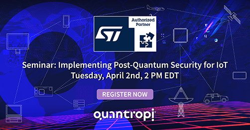 Join us with @ST_World on April 2nd from 2 PM EDT for a seminar on 'Implementing Post-Quantum Security for IoT on STM32 MCUs'. Register now: hubs.li/Q02qW9tM0 #Quantropi #STM32 #STPartnerProgram #STAuthorizedPartner