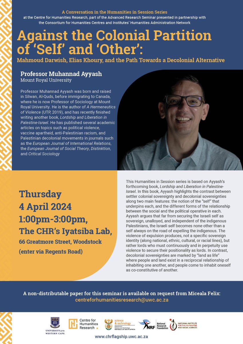 Join us on Thursday 4 April for a conversation in the Humanities in Session series with Muhannad Ayyash on 'Against the Colonial Partition of 'self' and 'other' Time: 1pm to 3pm Venue: The Iyatsiba Lab 66 Greatmore Street, Woodstock. buff.ly/3ISWV0H