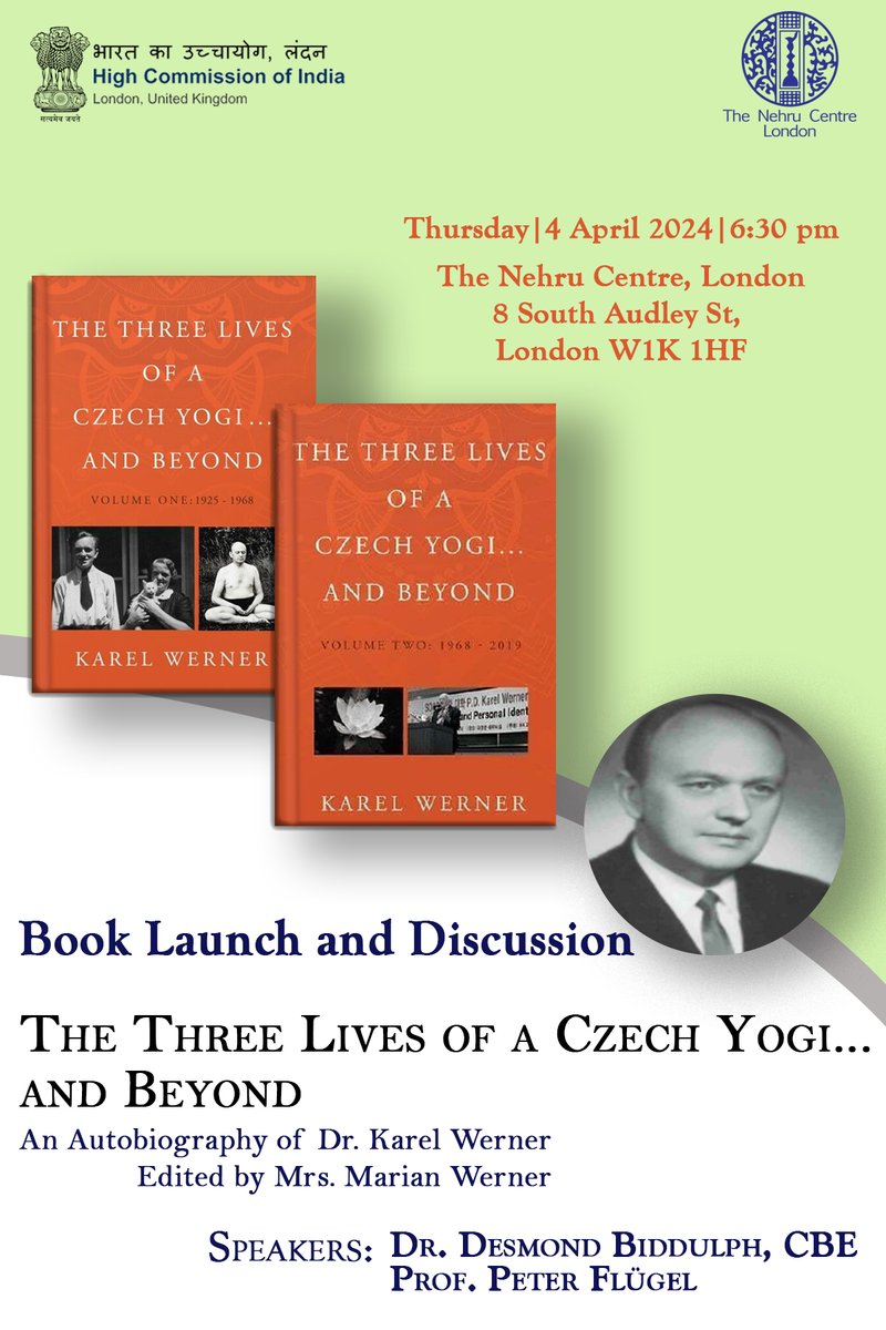 Join us on 4th April, for a book launch of Dr. Karel Werner, The Three Lives of a Czech Yogi and Beyond, edited by Mrs. Marian Werner. Dr. Desmond Biddulph CBE, & Peter Flügel, Professor in the Study of Religions and Philosophies @SOAS . @iccr_hq @sujitjoyghosh @HCI_London