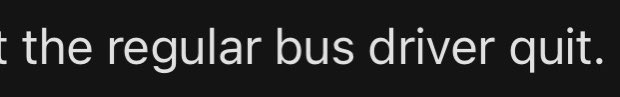 Another email. “The bus driver quit and I am unable to him to school”. This has been the worse year with special education bussing for my students. This bus is on its 6th driver. Why doesn’t the MTA run school bussing?