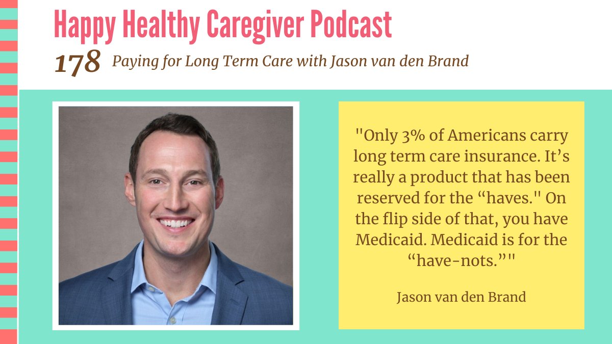 '‘Only 3% of Americans carry long-term care insurance. It’s really a product that has been reserved for the “haves.' On the flip side of that, you have Medicaid. Medicaid is for the “have-nots.”' - Jason van den Brand bit.ly/HHCPod178
