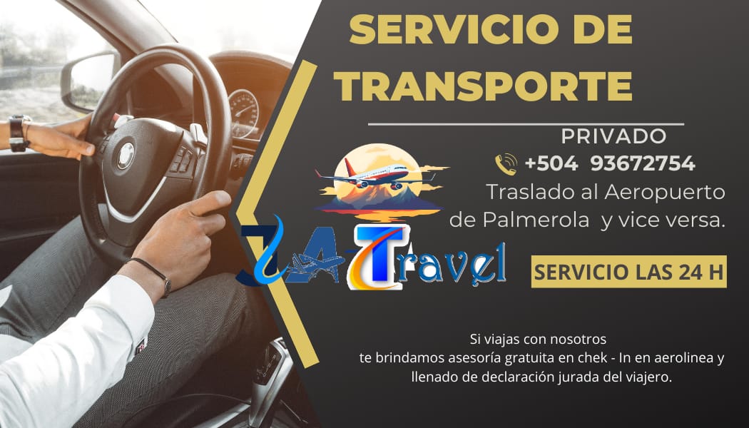 #Publicidad SERVICIO DE TRANSPORTE
#JATRAVEL ofrece:
-Traslado al areopuerto de Palmerola y viceversa.
Servicio las 24 horas.
#Recuerda: Sí, viajas con nosotros te brindamos asesoría gratuita en Chek-In, en areolínea y el llenado de declaración jurada de viajero.
