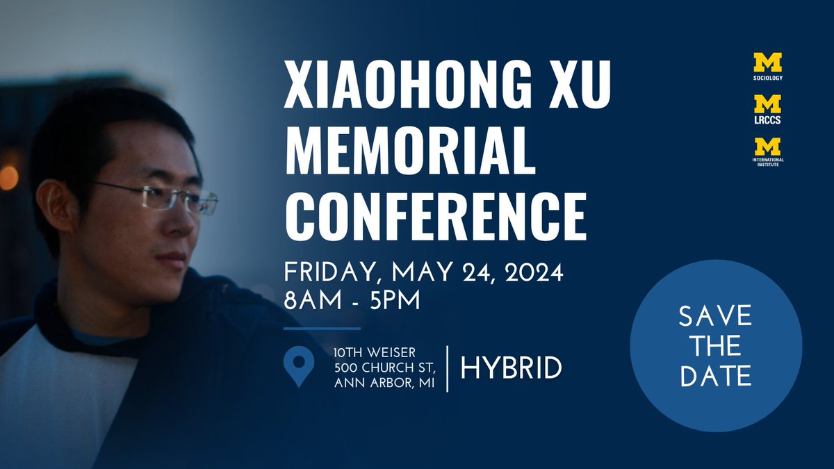 Save the date to honor the legacy of Professor Xiaohong Xu at his memorial conference on May 25. Join us for a day dedicated to celebrating his extraordinary contributions.@UMSociology @UMich