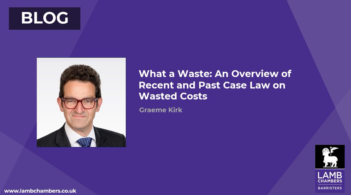 LambChambers's tweet photo. In his latest article, Graeme Kirk explores wasted costs law, drawing attention to the recent case of Rainer Hughes Solicitors v Liverpool Victoria Insurance Company Ltd &amp; Ors (Rev1) [2024] EWHC 585 (KB): https://t.co/Szz8mKuzy7 https://t.co/V97txueMrG