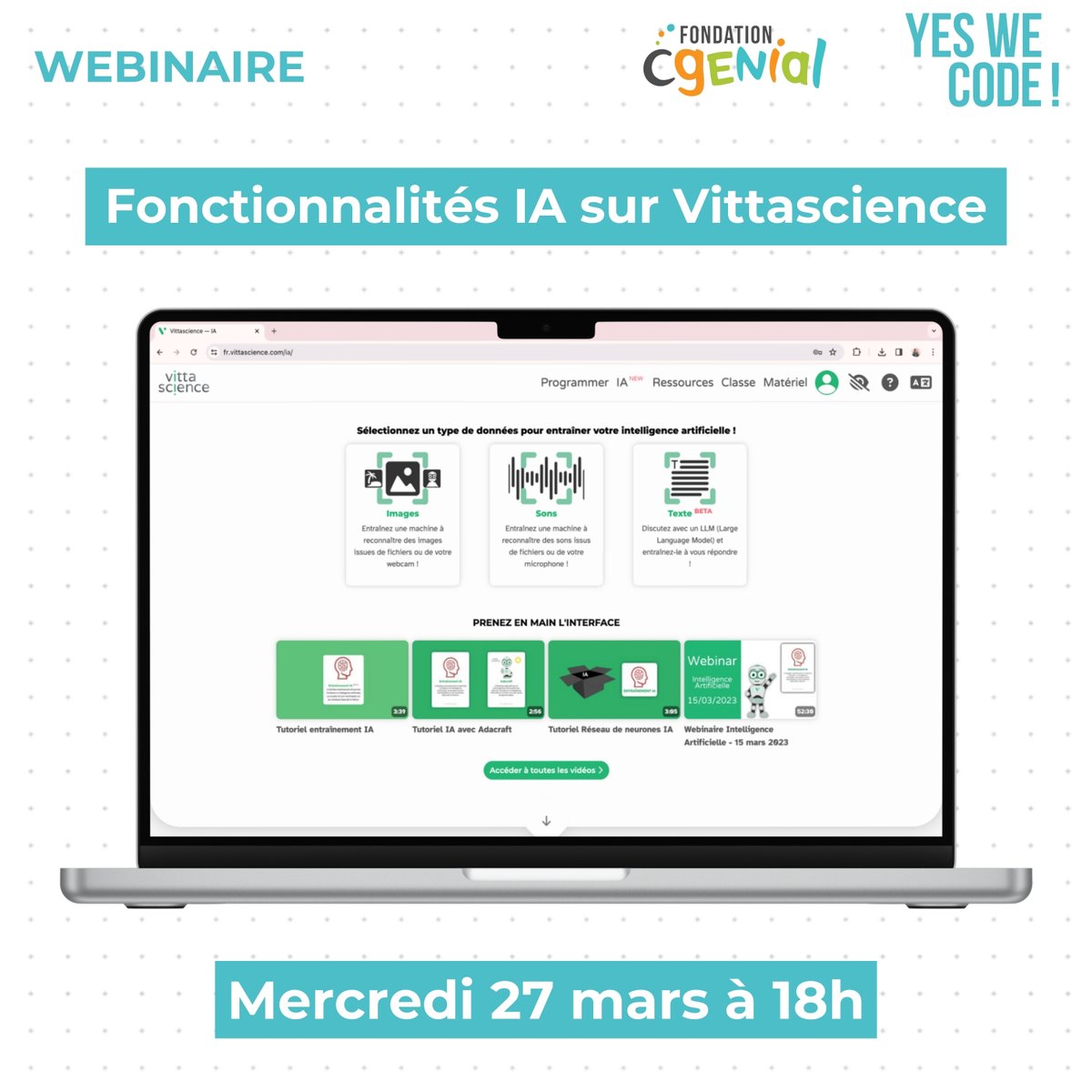 Webinaire Yes We Code! : Fonctionnalités IA sur Vittascience 🧠

Rendez-vous ce soir, mercredi 27 mars, à 18h pour un webinaire exclusif, avec la <a href="/Fond_CGenial/">Fondation CGénial</a>, afin de vous présenter les différentes fonctionnalités disponibles sur notre interface IA !

Il vous suffit de vous