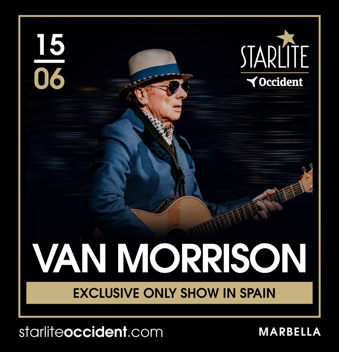 @vanmorrison will sing at #StarliteOccident2024 this summer being his ONLY CONCERT IN SPAIN 💫.

⭐️ Classics such as 'Brown Eyed Girl' and 'Into the Mystic' will be played.

🗓️ 16 June - 22:00h

🎟️ TICKETS ON SALE NOW starlitemarbella.koobin.com/vanmorrison15j…