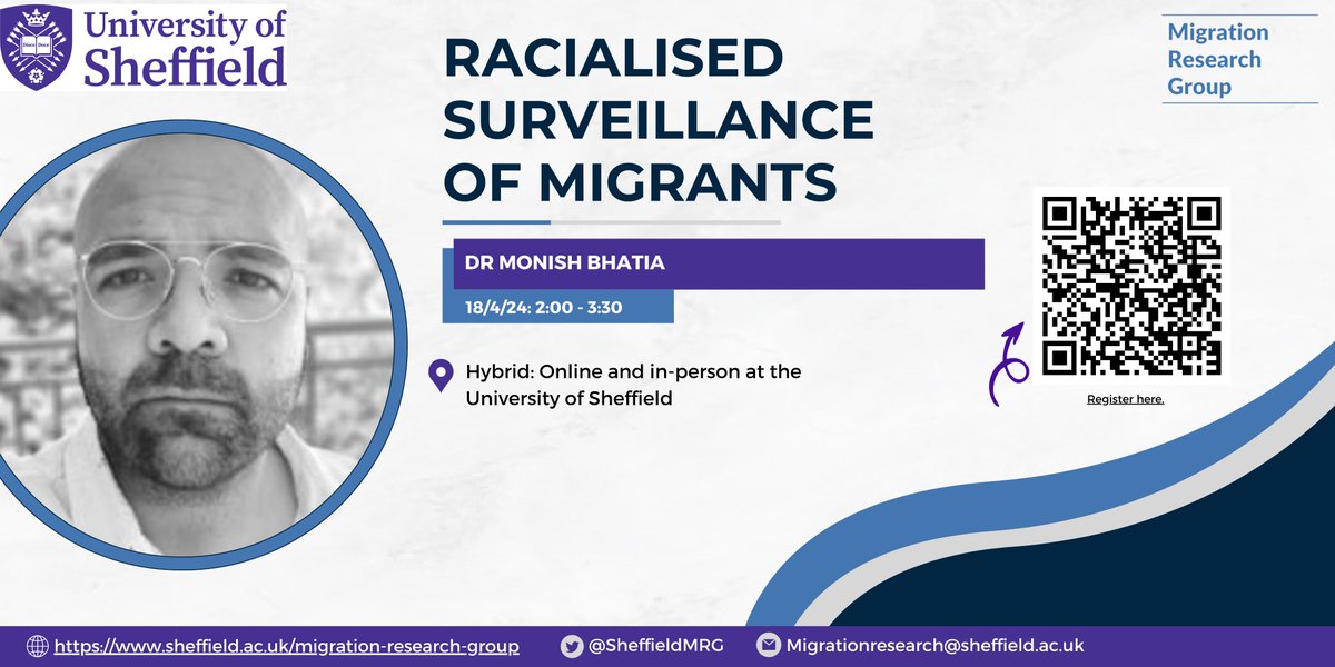 Coming up in April: Seminar 'Expanding the Racialised Surveillance of Migrants in the UK' Speaker: @DrMonishBhatia 📅 18/4/24 ⏰ 2pm (UK) 📍Hybrid [at the University of Sheffield] Register here: sheffield.ac.uk/migration-rese…
