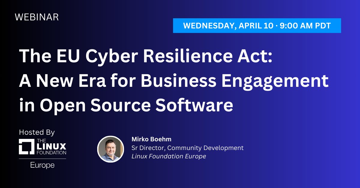Join us for a Complimentary Live Webinar on April 10, 2024, at 09:00 AM PDT (UTC-7) sponsored by Linux Foundation Europe. Learn all about the EU Cyber Resilience Act and its impact on #opensource software. Register now!  hubs.la/Q02qTn1J0 #CyberResilienceAct @mirkoboehm