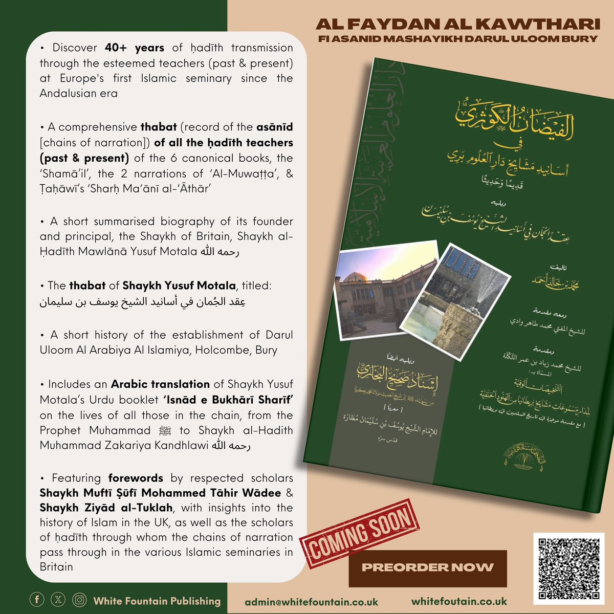 WhiteFountainP's tweet photo. 🚨 LONG-AWAITED NEW BOOK RELEASE ⛲️ 

For fellow graduates of Darul Uloom Bury, (and other madaris and DUs), and for all students and teachers of Ḥadīth 

PRE-ORDER DISCOUNT ACTIVE TILL EID AL FITR.

ORDER NOW: https://t.co/abx0Ep1i9z 

Enquiries: admin@whitefountain.co.uk https://t.co/aI0oSxhySq