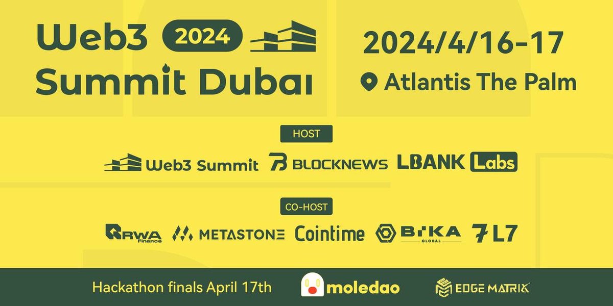 🚀 #Web3Summit2024, April 16-17! Hosted in Dubai by
<a href="/LBankLabs/">LBank Labs</a>&amp;@BlockNews2023 
Official Website: web3summitdubai.xyz
Official Twitter: x.com/summit_web3_
Web3 Event Page: web3event.org/event/7374
Luma Event Page: lu.ma/90cdy8yx