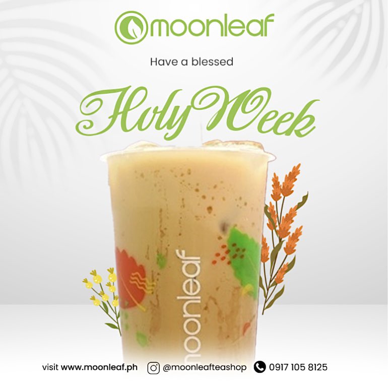 From all of us at moonleaf, we wish our cherished customers a blessed Holy Week May your cup overflow with blessings and gratitude.

We wish our cherished customers a blessed
Holy Week, from all of us at moonleaf. Stay put because we will be back with your favorite drinks!