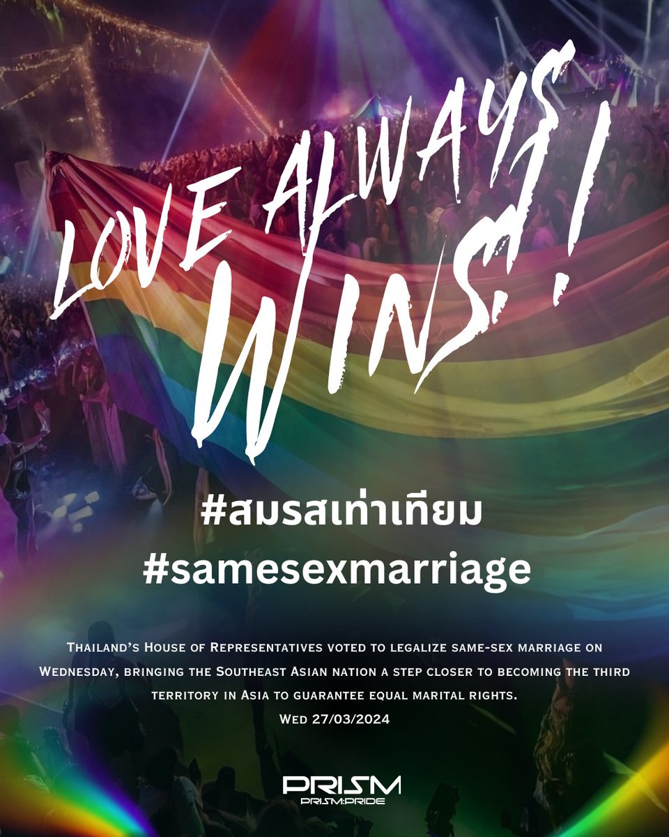 PrismFes's tweet photo. Thailand’s House of Representatives voted to legalize same-sex marriage, bringing the Southeast Asian nation a step closer to becoming the third territory in Asia to guarantee equal marital rights.
#PrismPride #samesexmarriage
#สมรสเท่าเทียม #ThailandPride #BangkokPride https://t.co/hjcIz01c1h
