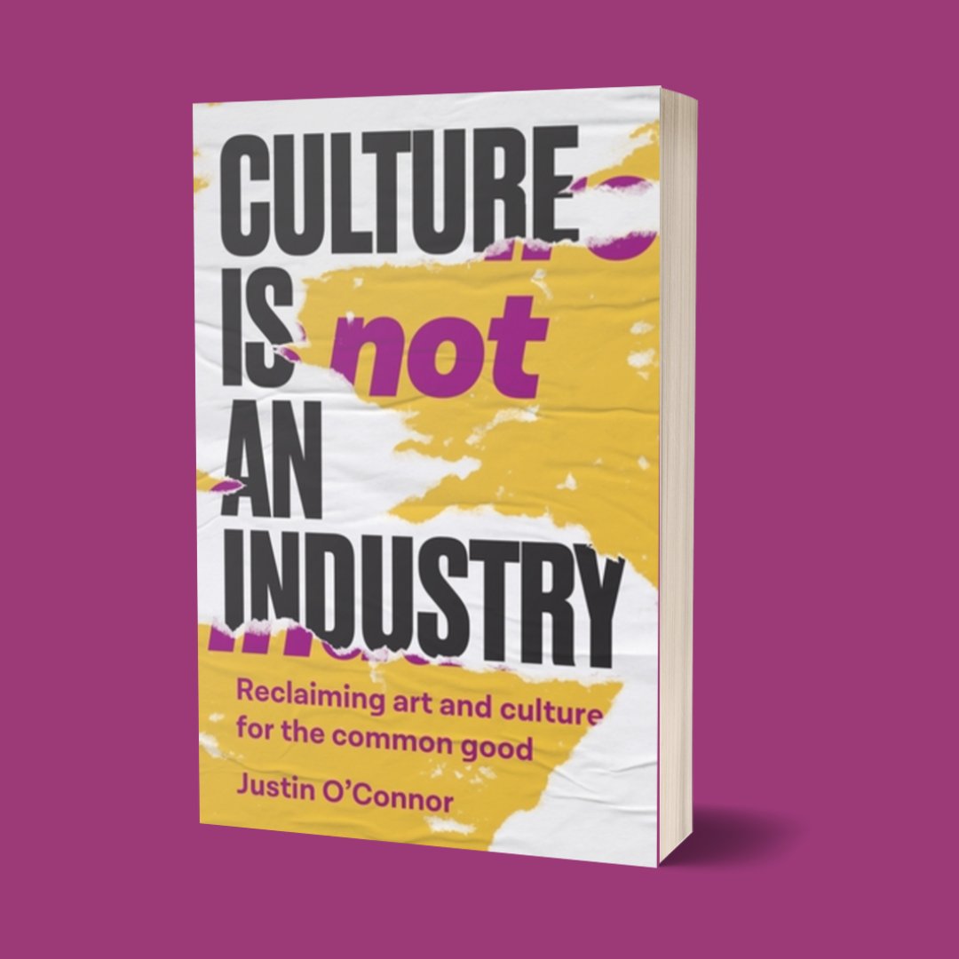#WeRecommend
'Culture is not an industry' (2024) by @oconnorjustin13
A great book about what happens when an essential part of our democratic citizenship, art, and culture, fundamental to our human rights, is reduced to an industry, via @ManchesterUP