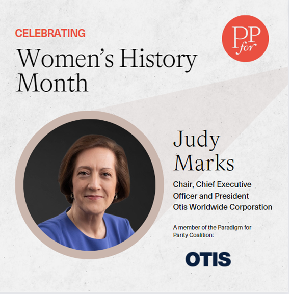 History is shaped by extraordinary women! Join us in honoring Judy Marks, Chair, CEO and President at Otis Worldwide, for her remarkable achievements. As part of our coalition Otis is propelling progress towards inclusive workplaces. #PathtoParity #WomensHistoryMonth