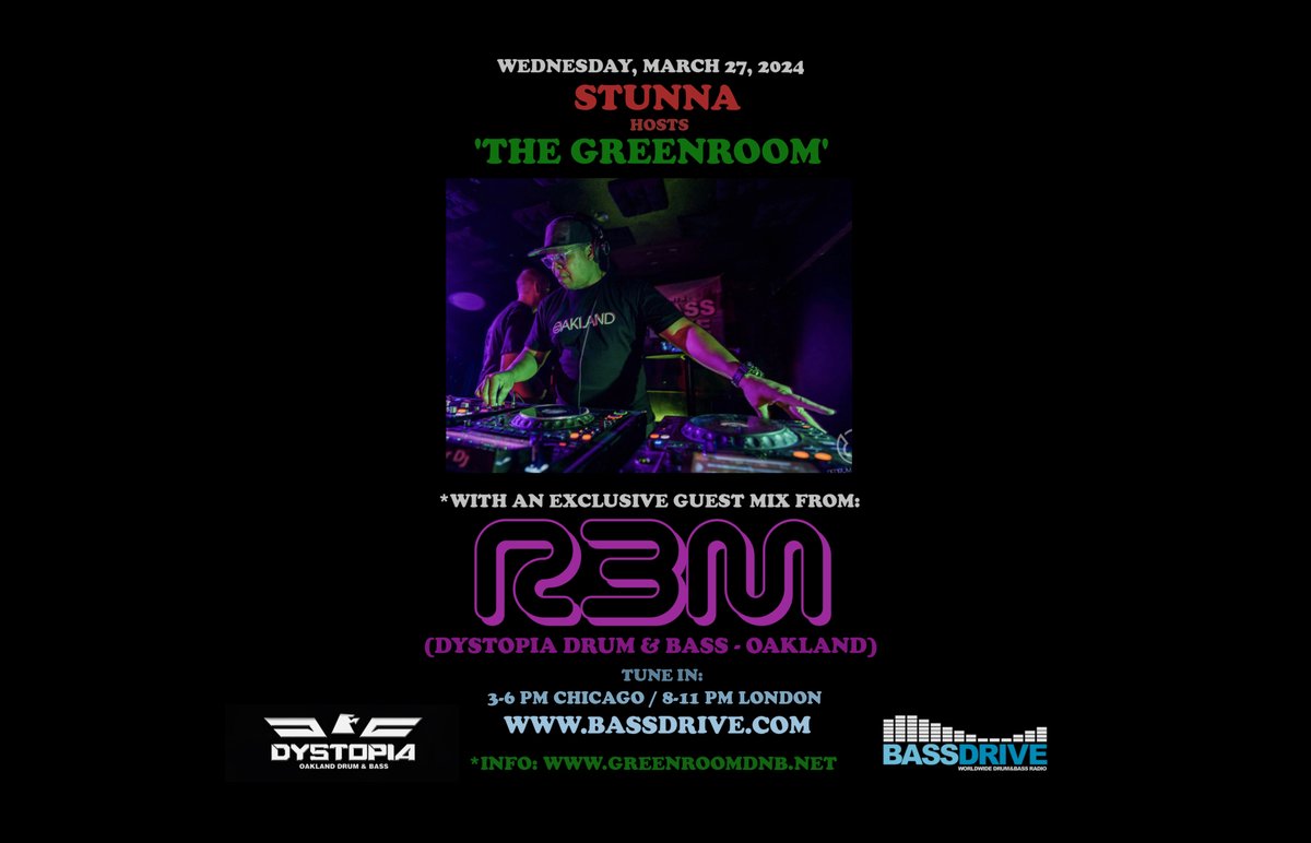 *[TODAY] @Stunnachi hosts 'The Greenroom' on @Bassdrive radio with a Special Guest Mix from @DJR3M (@DystopiaOakland). Tune in: 3-6pm Chicago/8-11pm London via Bassdrive.com/pop-up greenroomdnb.net/2024/03/the-gr…