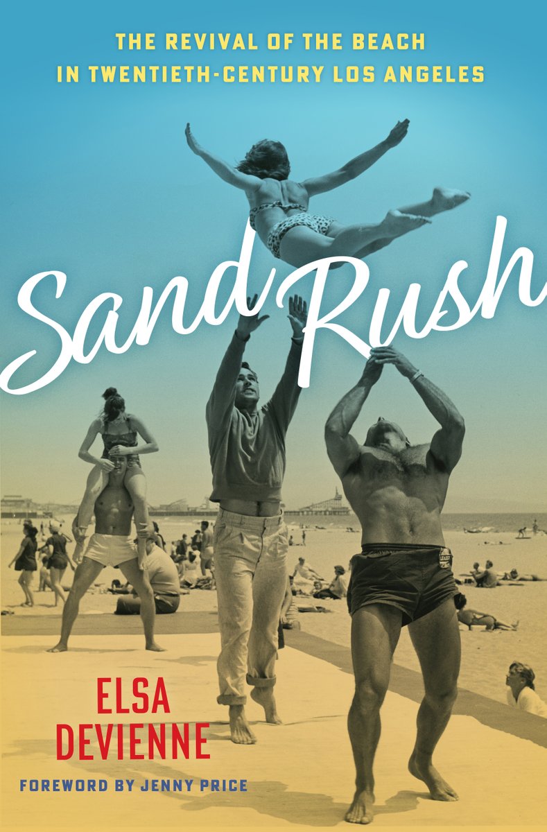 My book, SAND RUSH: THE REVIVAL OF THE BEACH IN 20TH CENTURY LA is out soon and you can get it 30% off with code AAFLYG6 at global.oup.com/academic/produ… Take it from Eric Avila who says it's 'a marvelous combination of urban, environmental, social, cultural, and policy history' 🤗