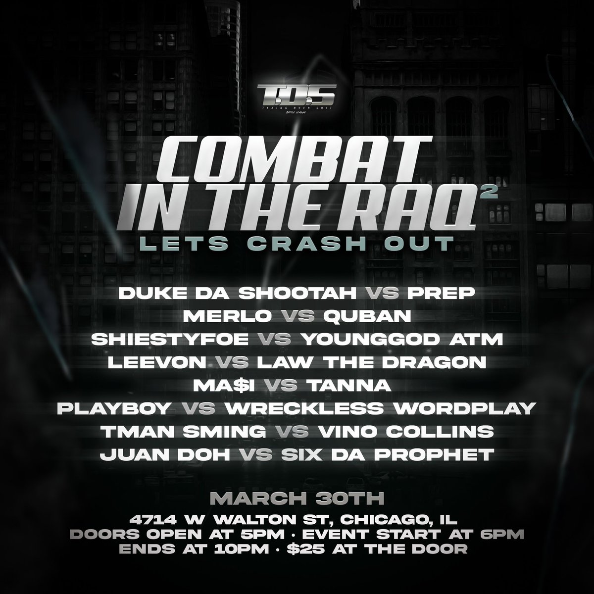 TosBattleleague's tweet photo. 🚨🚨🚨🚨 COMBAT IN THE RAQ “LETS CRASH OUT” MARCH 30TH 4714 W WALTON ST, CHICAGO,IL 
DOORS OPEN AT 5PM • EVENT START AT 6PM ENDS AT 10PM • $25 AT THE DOOR🚨🚨🚨🚨

BEAT US THERE DONT MEET US THERE‼️‼️‼️
#LetsCrashOut #CombatInTheRaq2 #TOSBattleLeague https://t.co/EUPkEyzCed