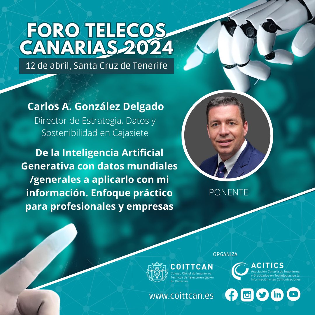 COITTCAN's tweet photo. #FOROTELECOSCANARIAS 2024 Carlos Glez. Delgado Dir. Estrategia, Datos y Sostenibilidad @cajasiete PONENCIA
De la Inteligencia Artificial Generativa con datos mundiales…
12 abril Tenerife, Sede Central #cajasiete
+Info https://t.co/vBB41U87As
@coitt_aegitt 
@eiteulpgc @det_eite https://t.co/6M8WcDeWlv