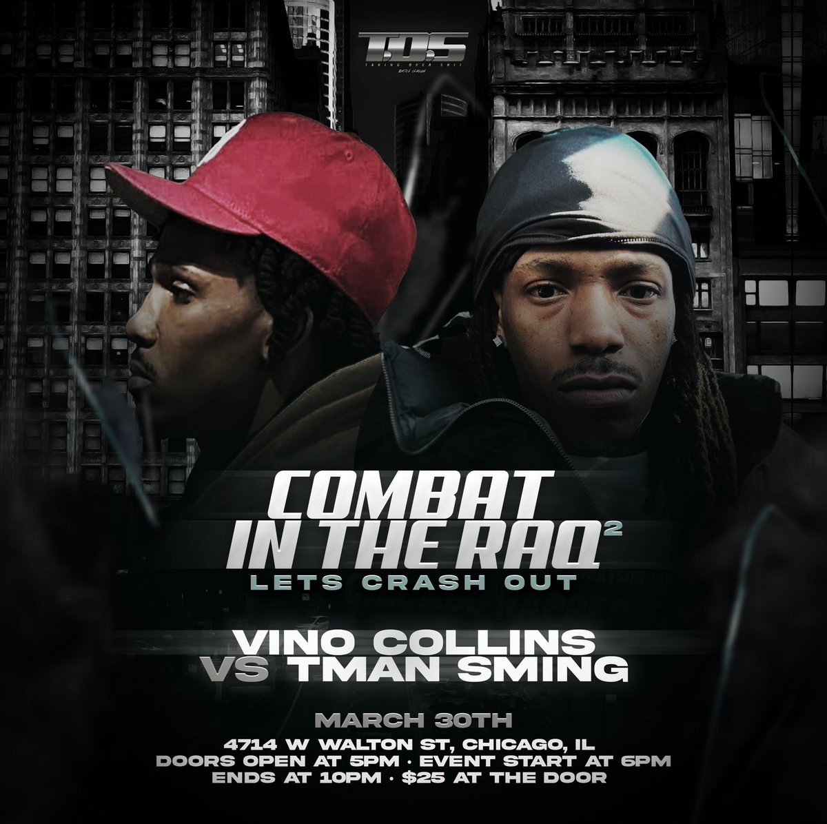 TosBattleleague's tweet photo. 🚨🚨🚨🚨 COMBAT IN THE RAQ “LETS CRASH OUT” MARCH 30TH 4714 W WALTON ST, CHICAGO,IL 
DOORS OPEN AT 5PM • EVENT START AT 6PM ENDS AT 10PM • $25 AT THE DOOR🚨🚨🚨🚨

BEAT US THERE DONT MEET US THERE‼️‼️‼️
#LetsCrashOut #CombatInTheRaq2 #TOSBattleLeague https://t.co/bxSmRazCEF