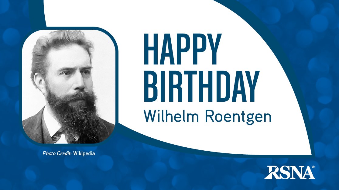 Happy birthday, Wilhelm Conrad Roentgen! Known as the father of diagnostic radiology, Roentgen won the first Nobel Prize in Physics in 1901 for his discovery of X-rays. Read about Roentgen’s life and work in this editorial from @RadioGraphics: bit.ly/2Gol1lp #RadLeaders