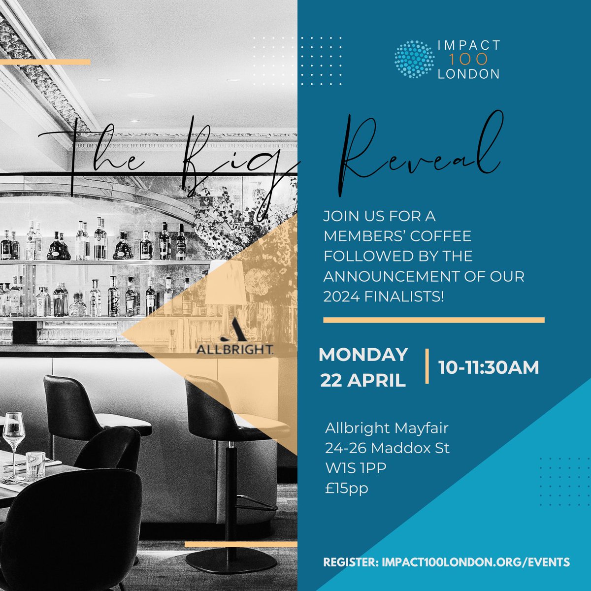 ⭐️The Big Reveal⭐️
Monday 22nd April

Join us at AllBright Mayfair for coffee followed by the announcement of our 2024 finalists!

Register to attend using the 
link: impact100london.wildapricot.org/events

#impact100london #collectivephilanthropy #impact100 #empoweringwomen #collectiveimpact
