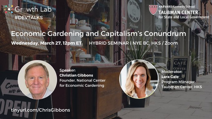 📢TODAY 3/27: Join us for a hybrid #DevTalks on 'Economic Gardening & Capitalism's Conundrum' w/ Chris Gibbons (@EGman), founder of the National Center for #EconomicGardening (NCEG). Co-sponsored w/@TaubmanCenter. ⏰Noon - 1pm EST ✔️Register now: harvard.zoom.us/webinar/regist……