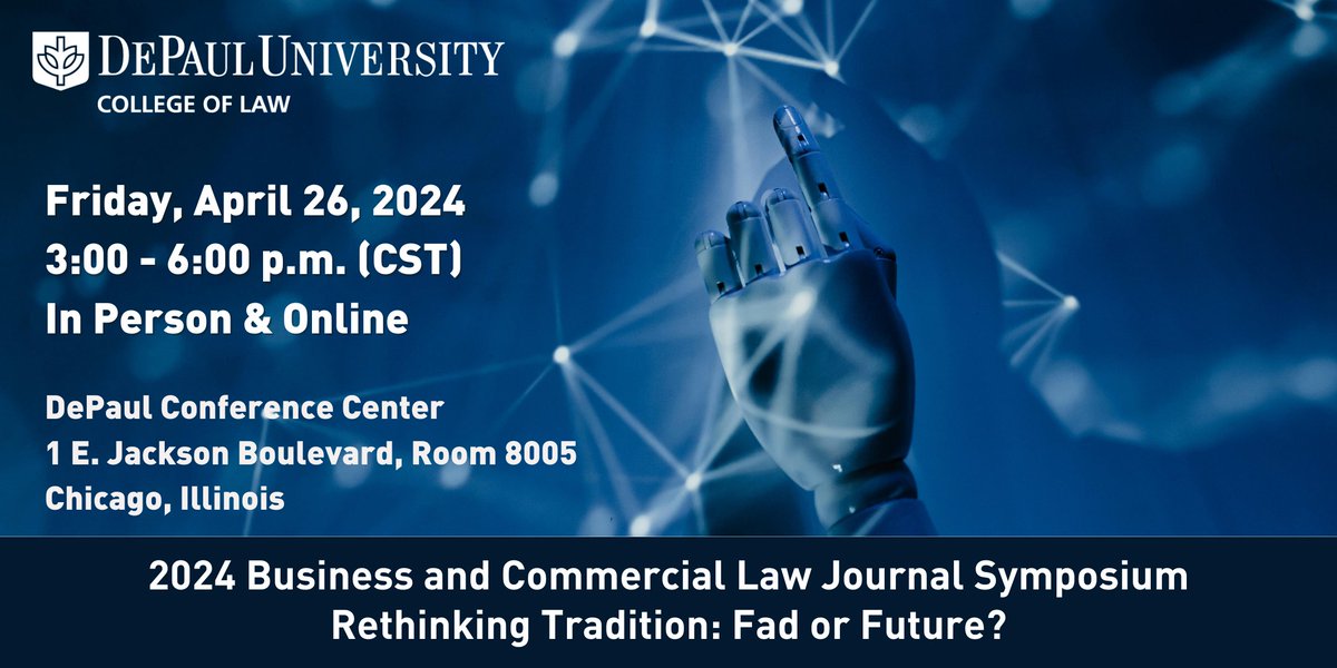 This year’s DePaul Business and Commercial Law Journal Symposium will delve into the evolving landscape of business law and explore the latest trends redefining traditional legal frameworks. This free event is worth 2 CLE credit hours. Register here: ow.ly/7xPk50R2w8Q