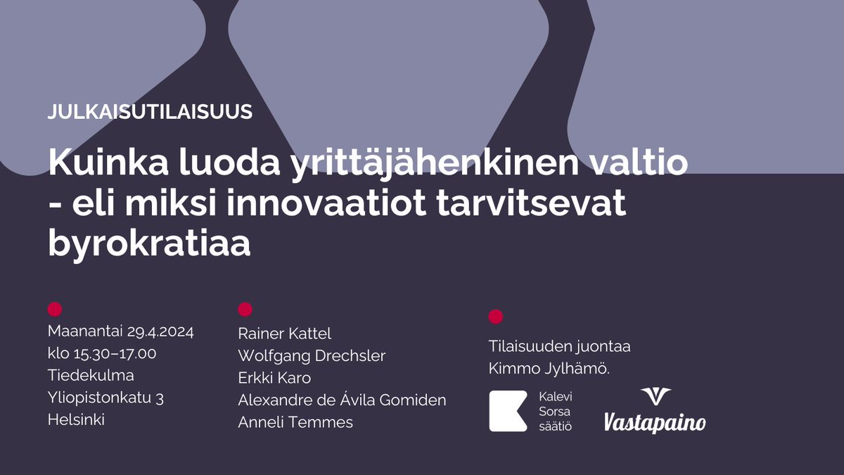 Tervetuloa 'Kuinka luoda yrittäjähenkinen valtio - eli miksi innovaatiot tarvitsevat byrokratiaa' -kirjan julkaisutilaisuuteen 29.4. Tapahtuman järjestää kanssamme @OVastapaino. Puhumassa teoksen kirjoittajat @rainerkattel, @wjmd ja Erkki Karo. sorsafoundation.fi/kuinka-luoda-y…