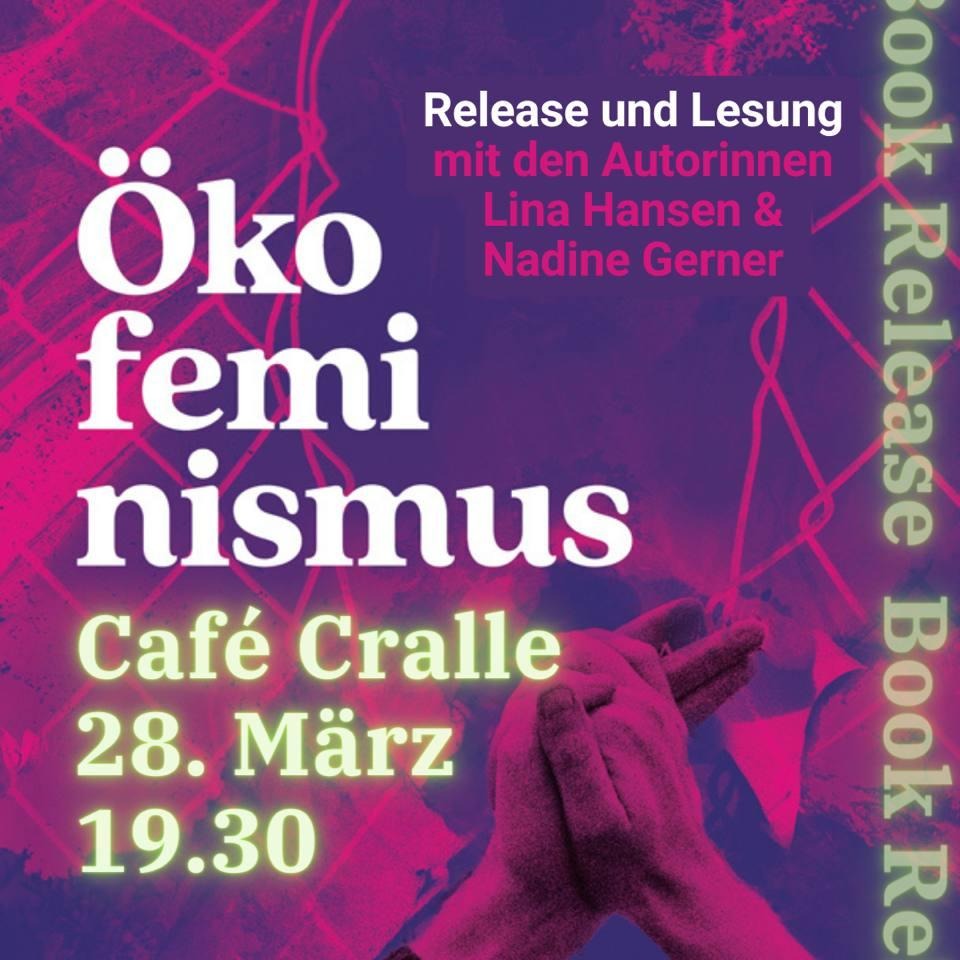 Was können Queerfeminist*innen und Klimabewegte heute vom Ökofeminismus lernen? Wie sieht ökofeministische Praxis aus? Bis morgen im Café Cralle?