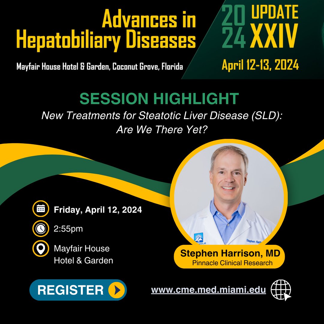 Don't miss Dr. Stephen Harrison 's session on the latest treatments for SLD, including a recently-released drug that is showing great promise. Register today to attend 'Advances in Hepatobiliary Diseases'. Register online at miami.cloud-cme.com/course/courseo…