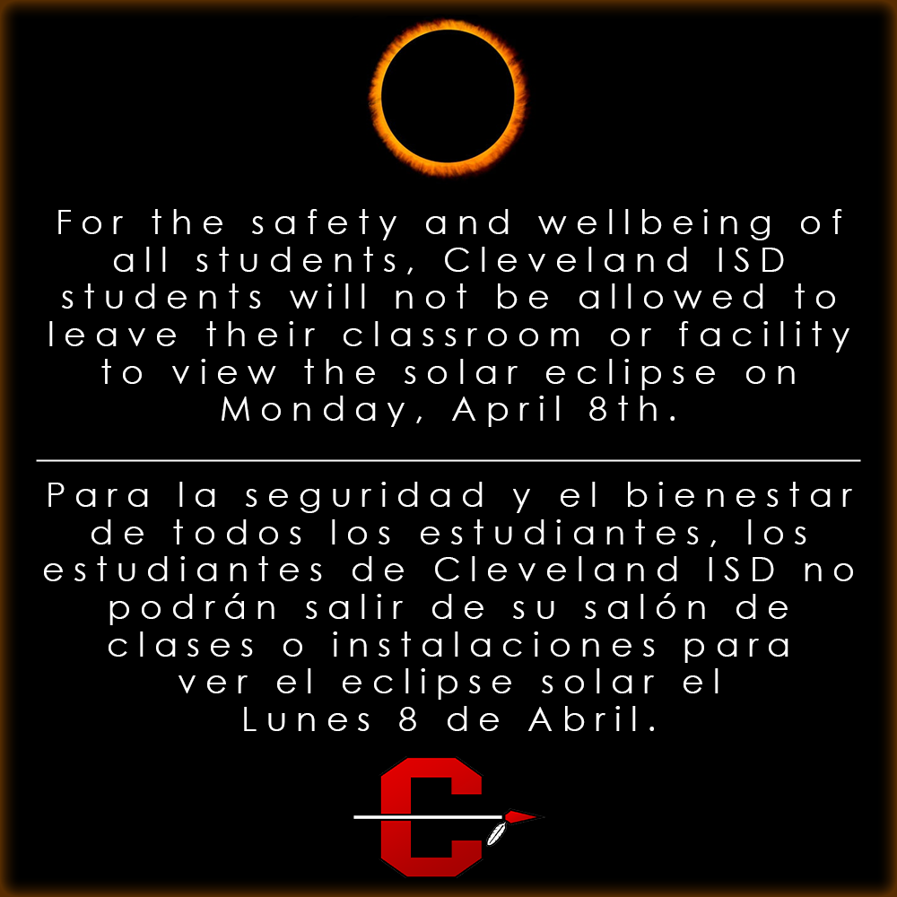 ClevelandISDTX's tweet photo. For the safety and wellbeing of all students, Cleveland ISD students will not be allowed to leave their classroom or facility to view the solar eclipse on Monday, April 8th. https://t.co/kxdp8Rc6Zt